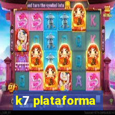 k7 plataforma